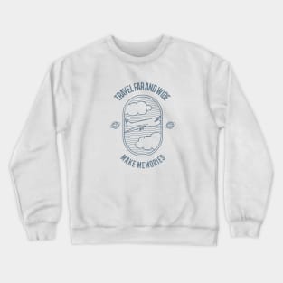 Travel Far and Wide Make Memories Travel Crewneck Sweatshirt